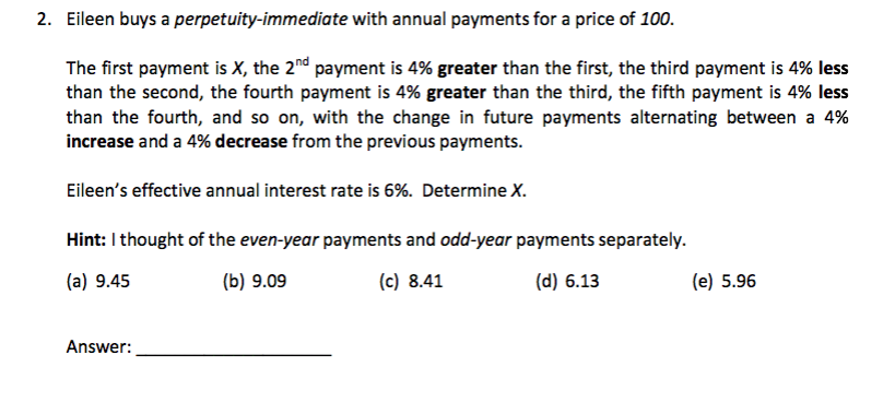  2. Eileen buys a perpetuity-immediate with annual payments for a price