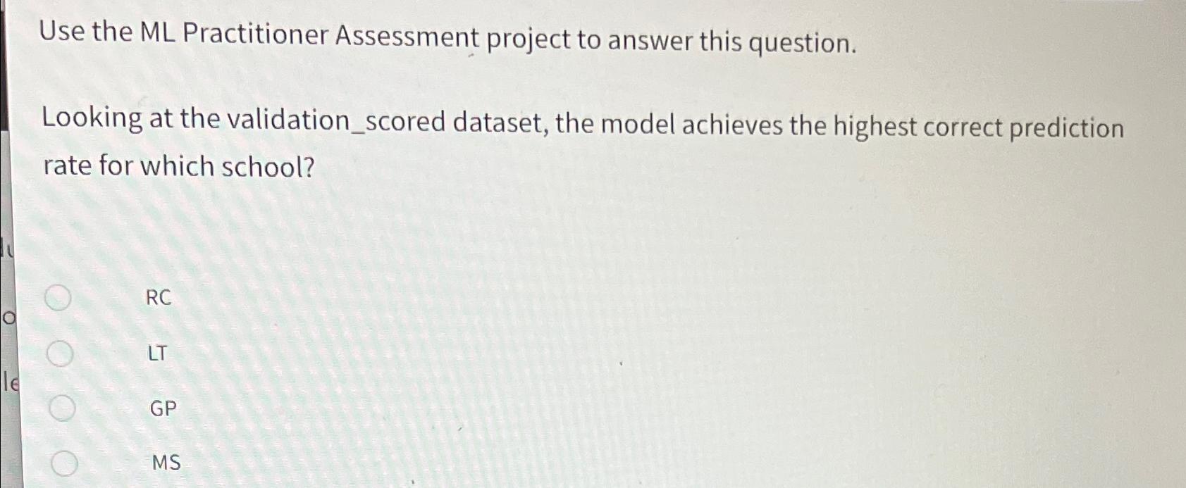  Use the ML Practitioner Assessment project to answer this question. Looking