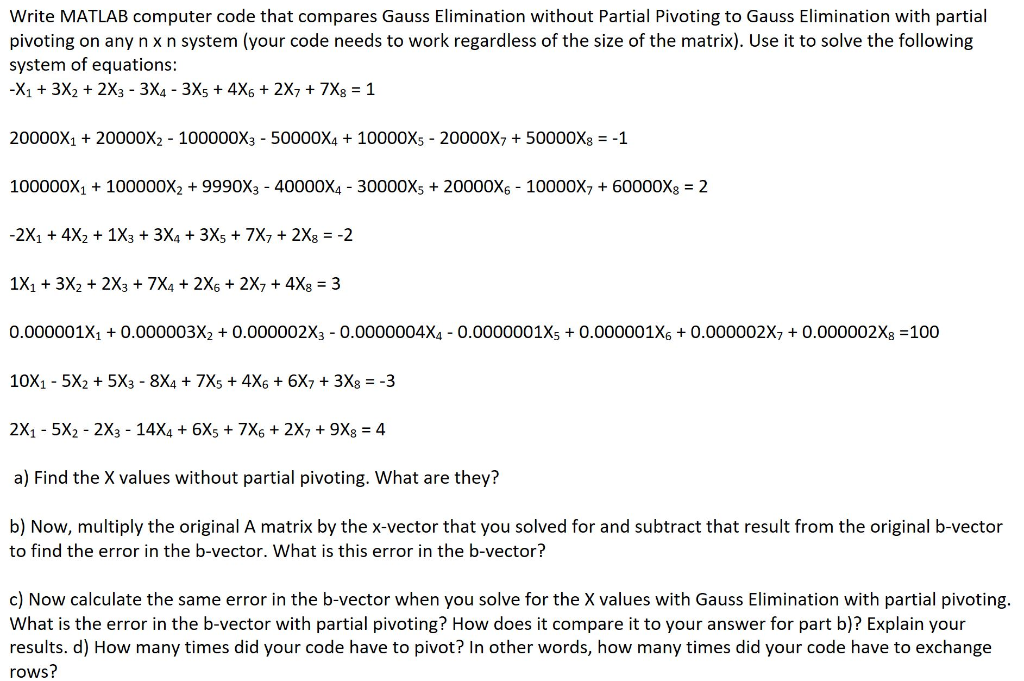  Write MATLAB computer code that compares Gauss Elimination without Partial Pivoting