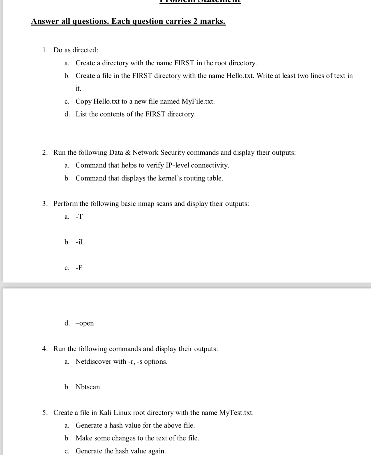  Answer all questions. Each question carries 2 marks. Do as directed: