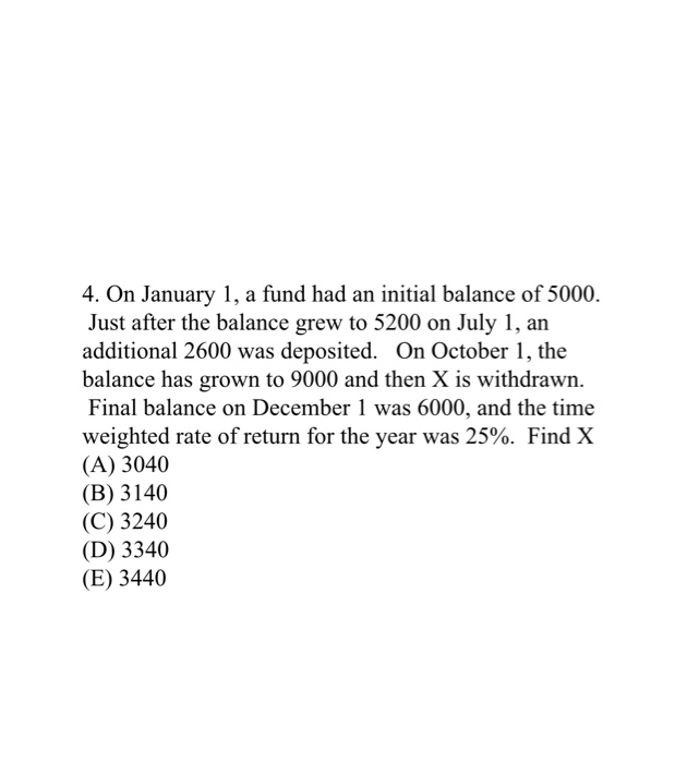  4. On January 1, a fund had an initial balance of