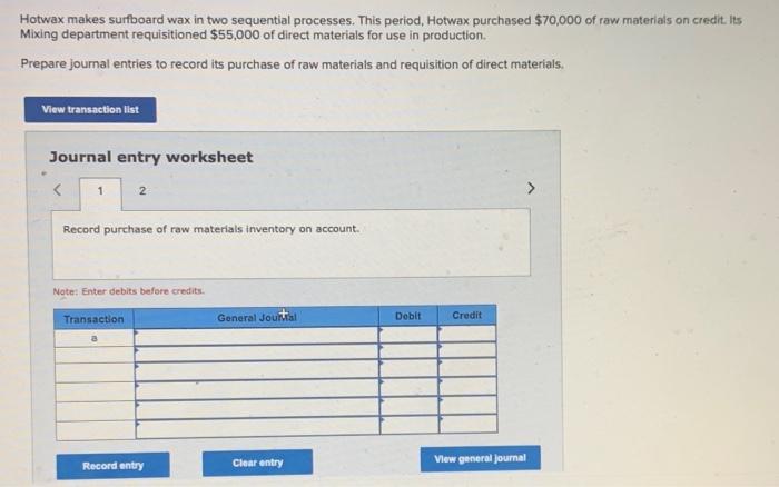  Hotwax makes surfboard wax in two sequential processes. This period, Hotwax