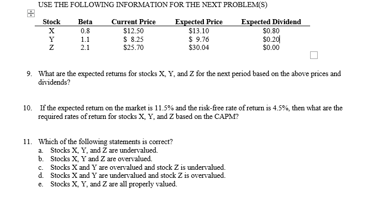  USE THE FOLLOWING INFORMATION FOR THE NEXT PROBLEM(S) Stock 0.8 1.1