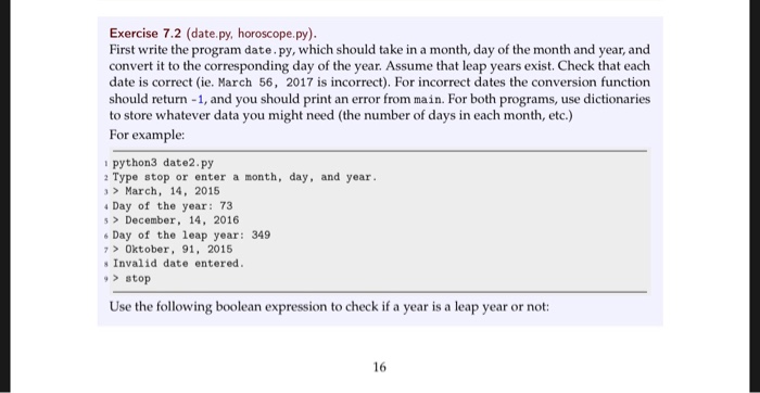  Exercise 7.2 (date.py, horoscope.py). First write the program date.py, which should