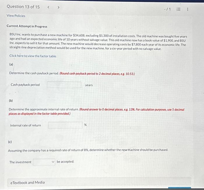 please help!! BSU inc, wants to purchase a new machine for $34,608,