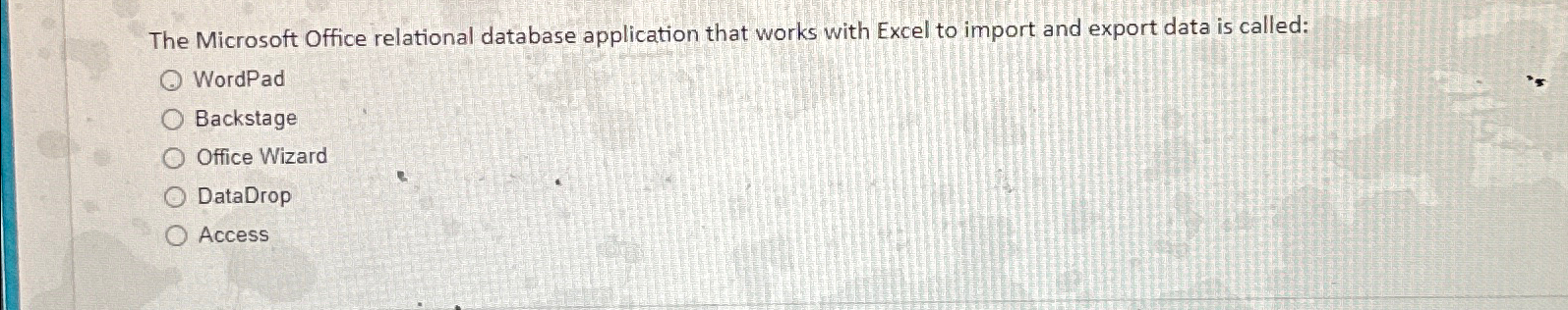  The Microsoft Office relational database application that works with Excel to