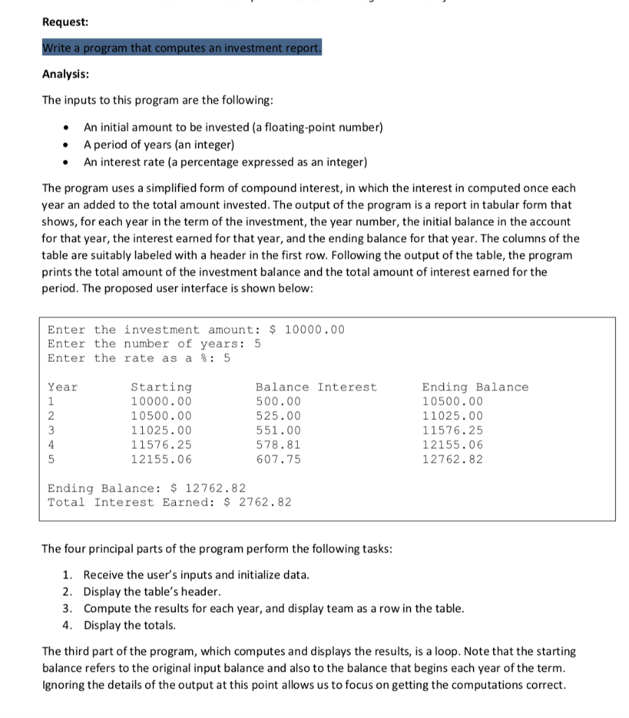 Write a program that computes an investment report in Python. Request: Analysis:
