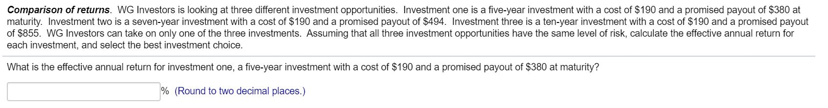  Comparison of returns. WG Investors is looking at three different investment
