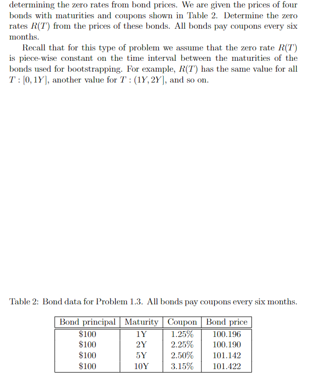  determining the zero rates from bond prices. We are given the