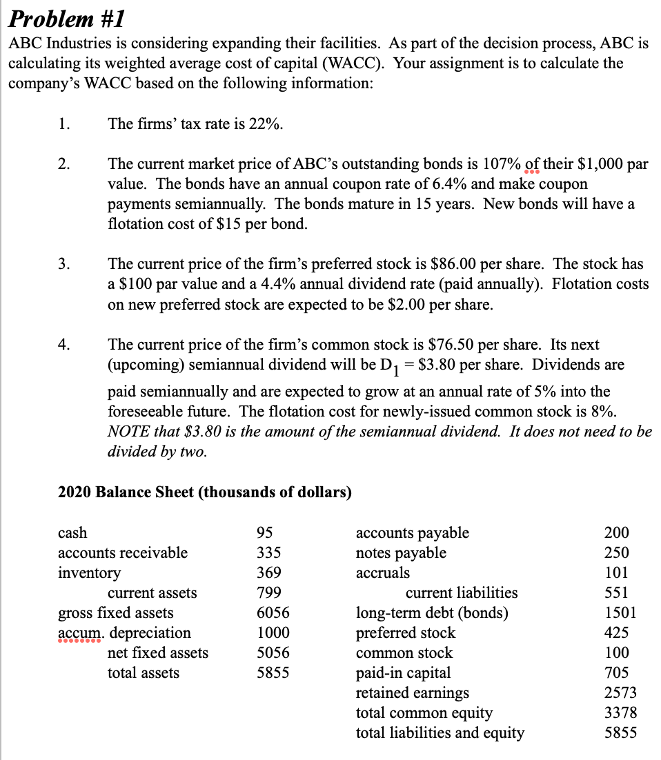  Problem #1 ABC Industries is considering expanding their facilities. As part