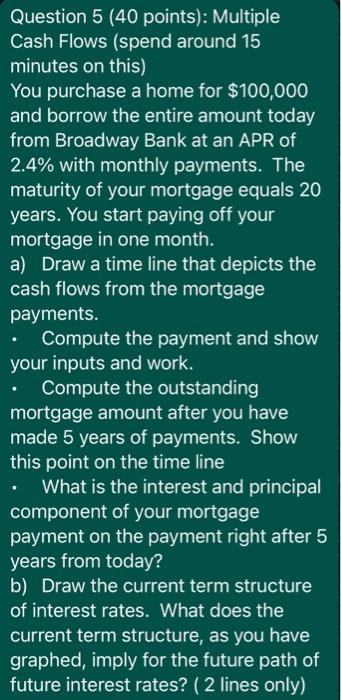  Question 5 (40 points): Multiple Cash Flows (spend around 15 minutes