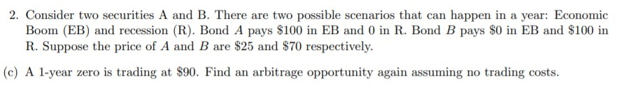 2. Consider two securities A and B. There are two possible