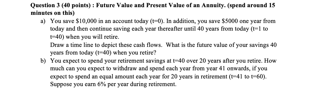 Question A, Rate= 10% per year Question 3 (40 points): Future Value