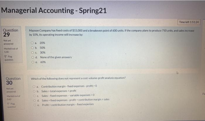  Managerial Accounting - Spring21 Time left 1:51:24 Question 29 Mazoon Company