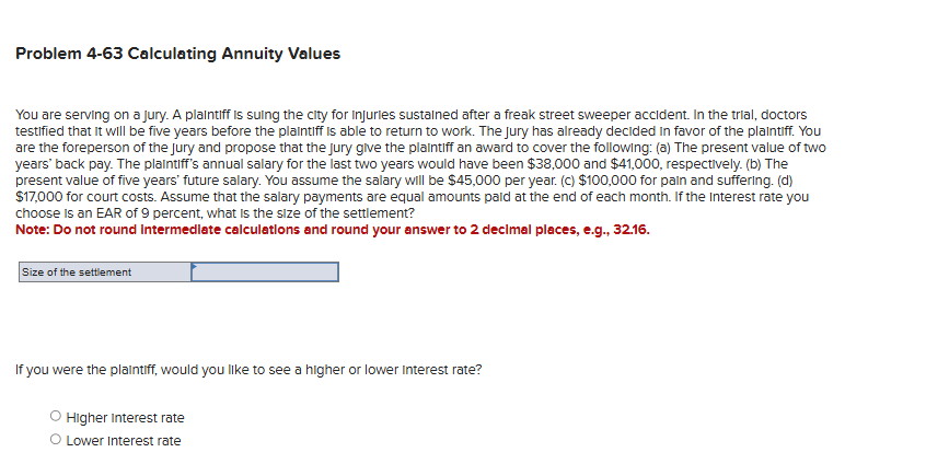  Problem 4-63 Calculating Annuity Values You are serving on a jury.
