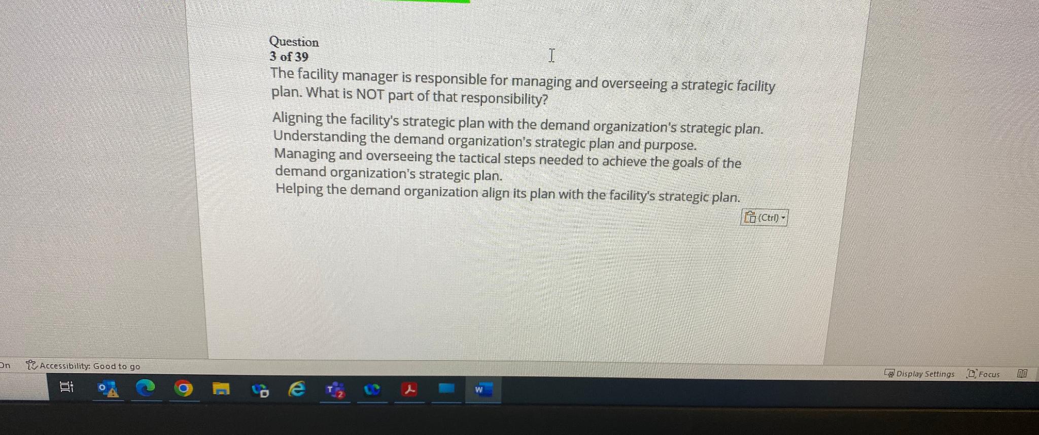  Question 3of39 The facility manager is responsible for managing and overseeing