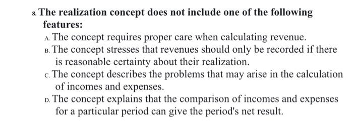  8. The realization concept does not include one of the following