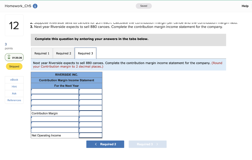 its canoes for $511 each. Calculate the contribution margin per canoe and