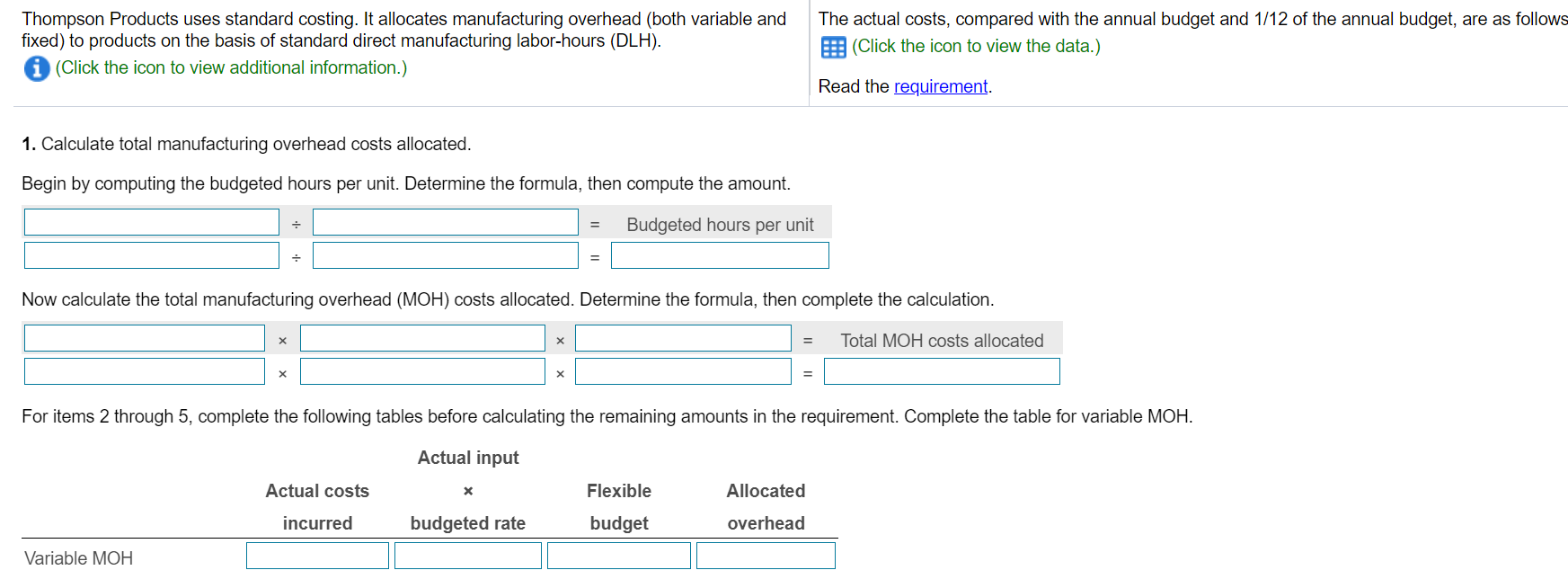  Thompson Products uses standard costing. It allocates manufacturing overhead (both variable