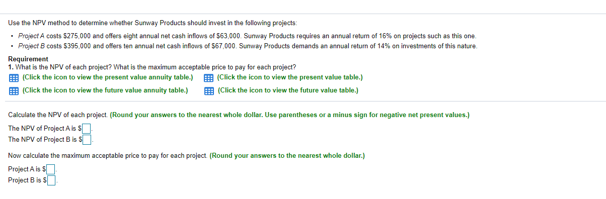 The blue boxes data are attached Use the NPV method to determine