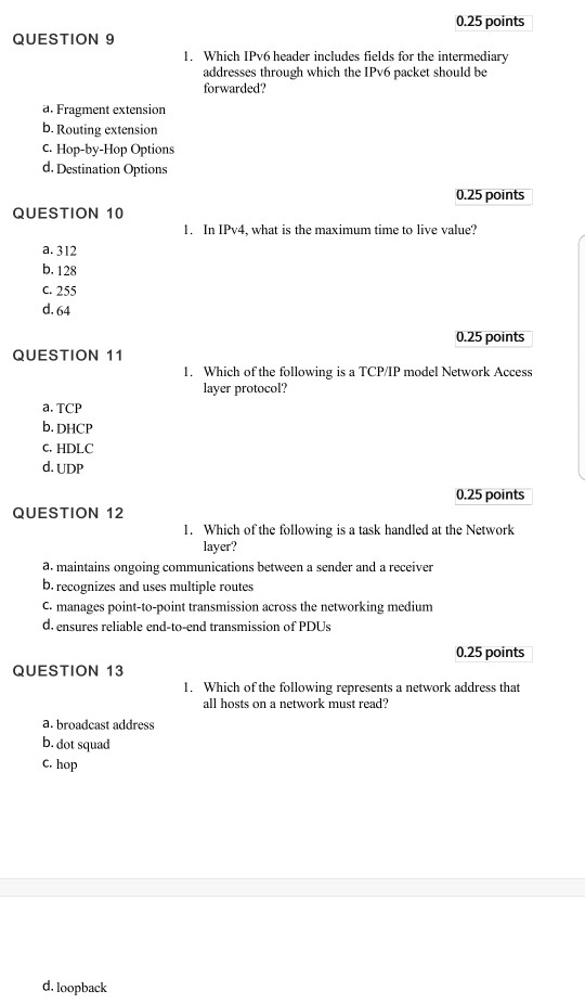 0.25 points QUESTION 9 1. Which IPv6 header includes fields for