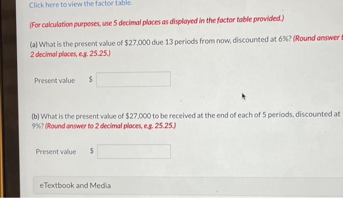 help! (For calculation purposes, use 5 decimal places as displayed in the