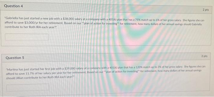  Question 4 2 pts "Gabriella has just started a new job