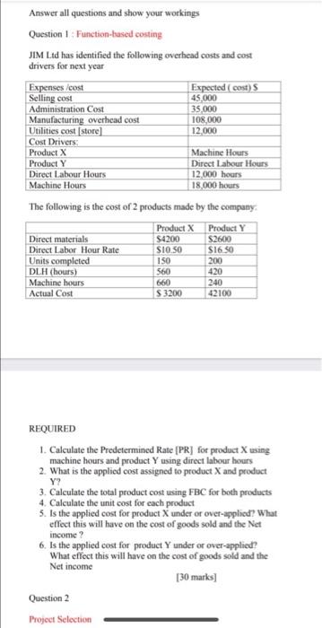  Answer all questions and show your workings Question Function-based costing JIM