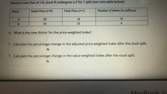 of a price-weighted index that comprises both stocks A and B. 2.