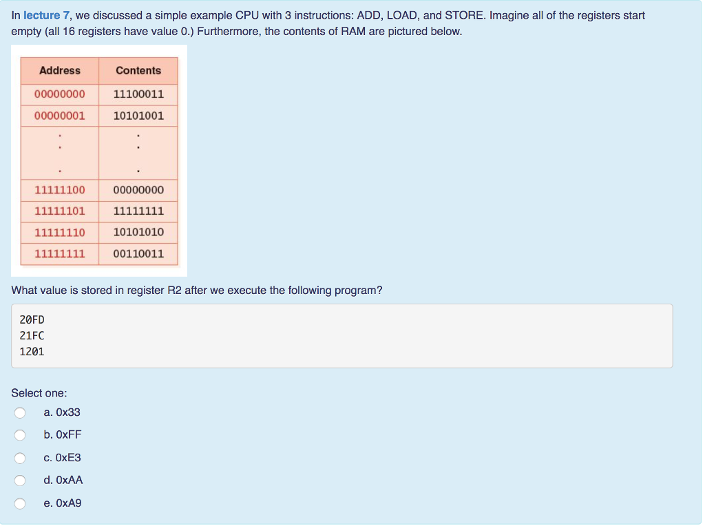  In lecture 7, we discussed a simple example CPU with 3