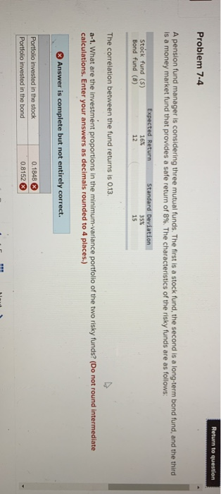  Return to question Problem 7-4 A pension fund manager is considering