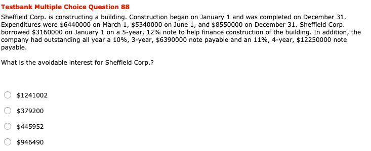  Testbank Multiple Choice Question 88 Sheffield Corp. is constructing a building.