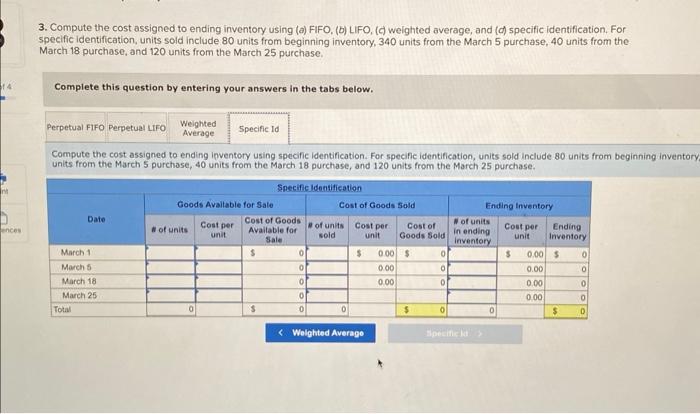 ending inventory using (a) FIFO, (b) LIFO, (c) weighted average, and (c)