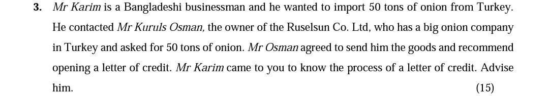  please give solution as soon as possible 3. Mr Karim is