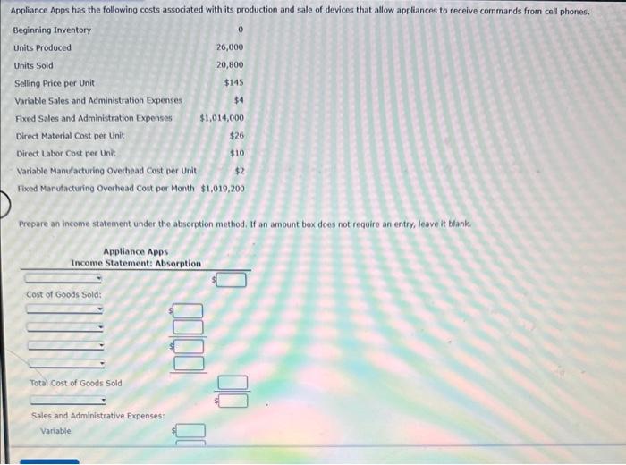  Prepare an income statement under the absorption method. If an amount