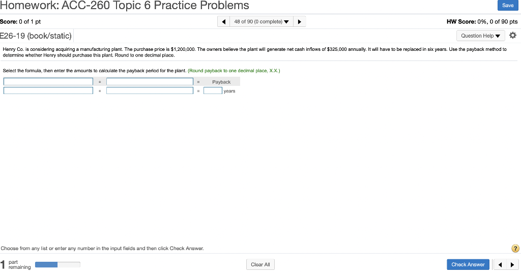  Homework: ACC-260 Topic 6 Practice Problems Save Score: 0 of 1