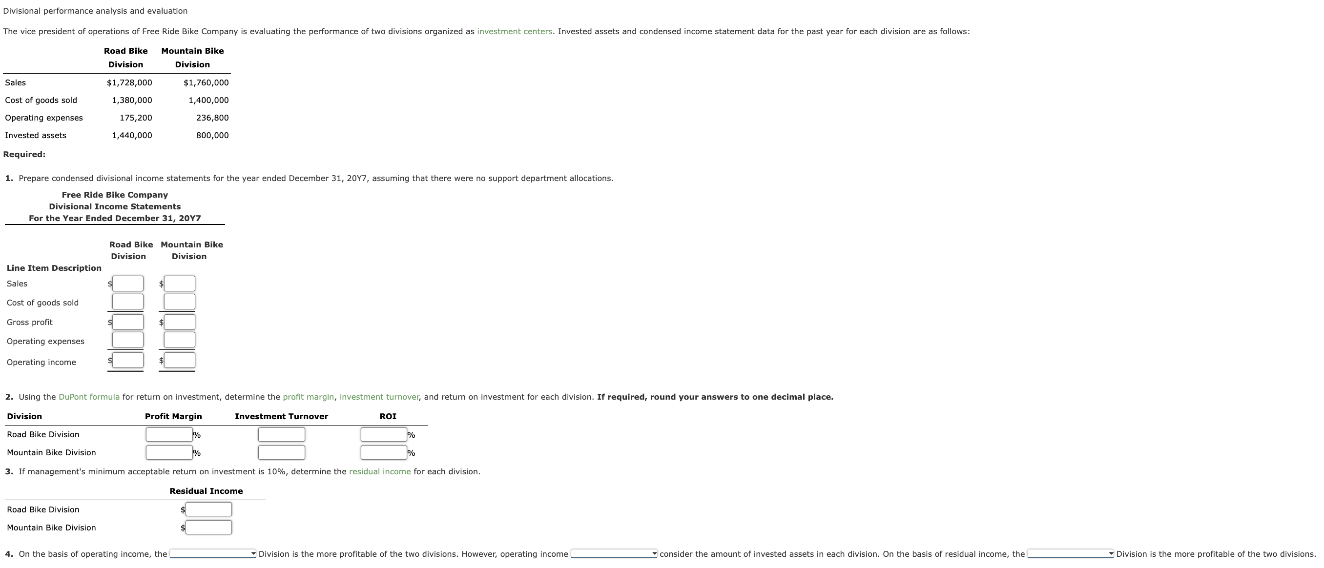  Divisional performance analysis and evaluation Required: Prepare condensed divisional income statements
