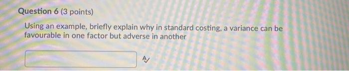  Question 6 (3 points) Using an example, briefly explain why in
