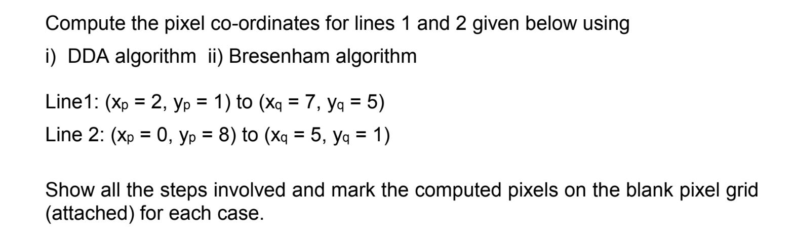 Compute the pixel co-ordinates for lines 1 and 2 given below