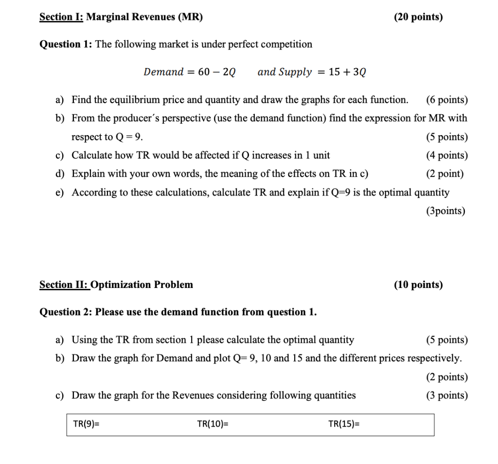  Section I: Marginal Revenues (MR) (20 points) Question 1: The following