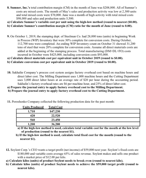  More questions=More rates 8. Sumner, Inc.'s total contribution margin (CM) in