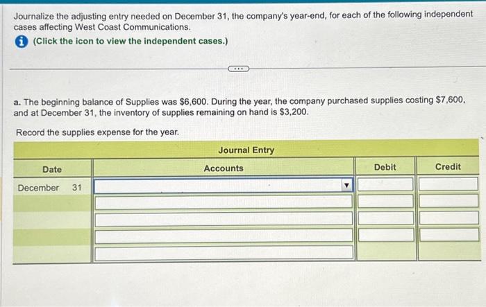  help Journalize the adjusting entry needed on December 31 , the