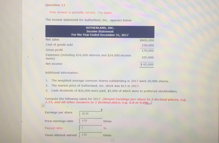  Question 11 Your answer is partially correct. Try again. The income