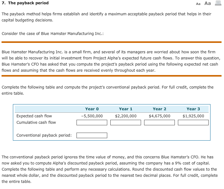 H. Aa Aa E 7. The payback period The payback method helps