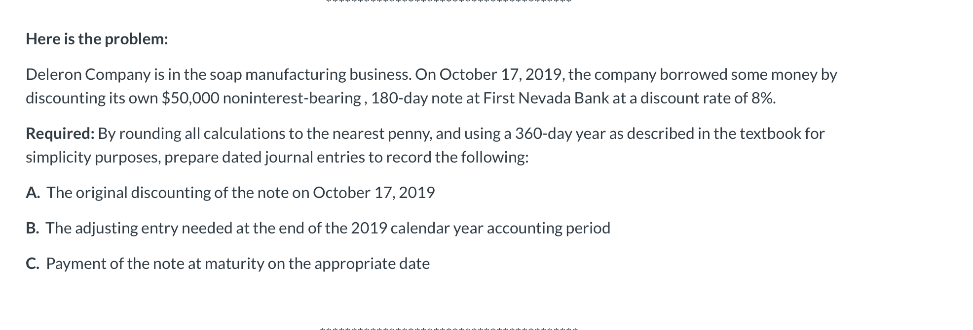 THIS IS THE FORMAT Here is the problem: Deleron Company is in