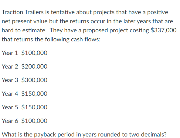  Traction Trailers is tentative about projects that have a positive net