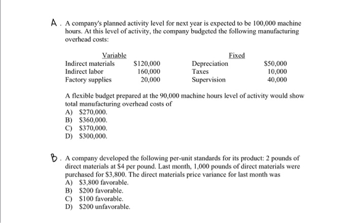  A. A company's planned activity level for next year is expected