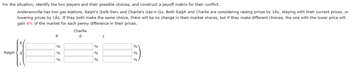  For the situation, identify the two players and their possible choices,