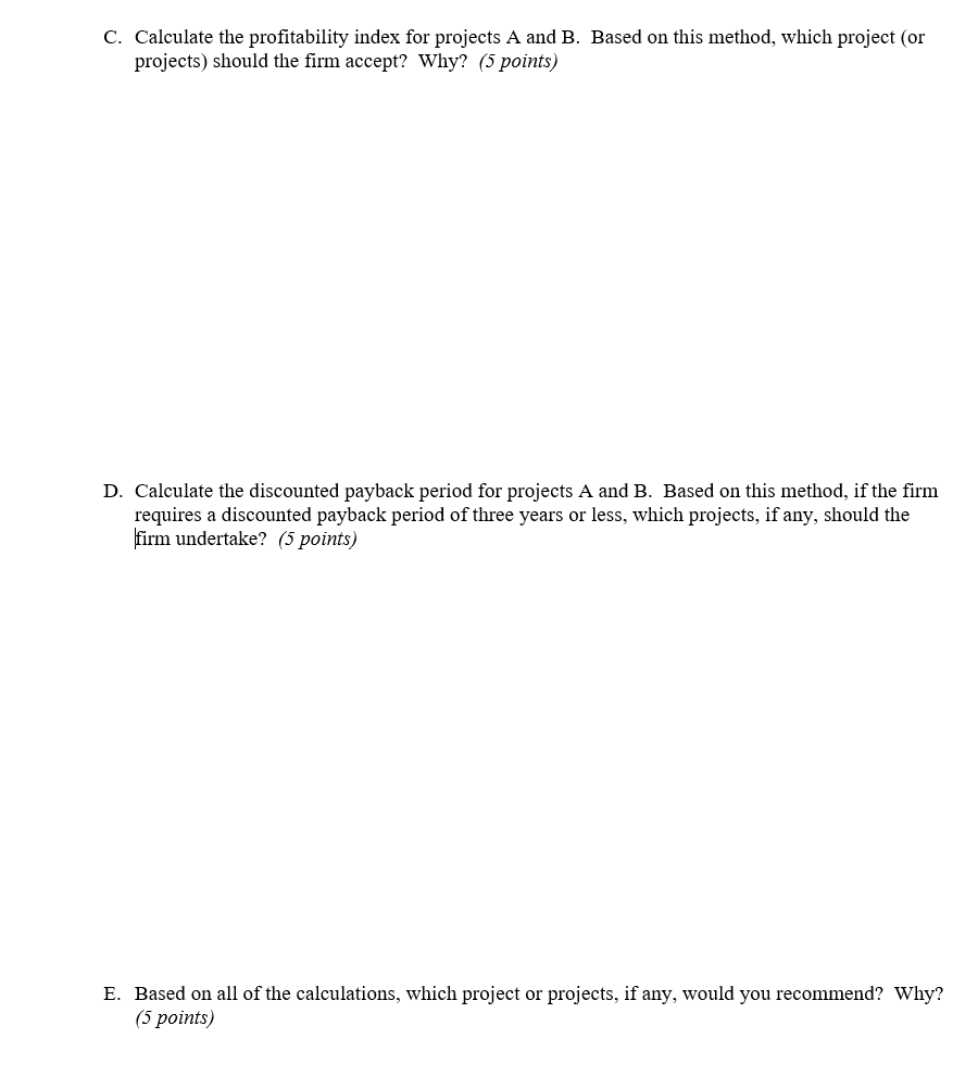 The projects are both expected to last 4 years and have the