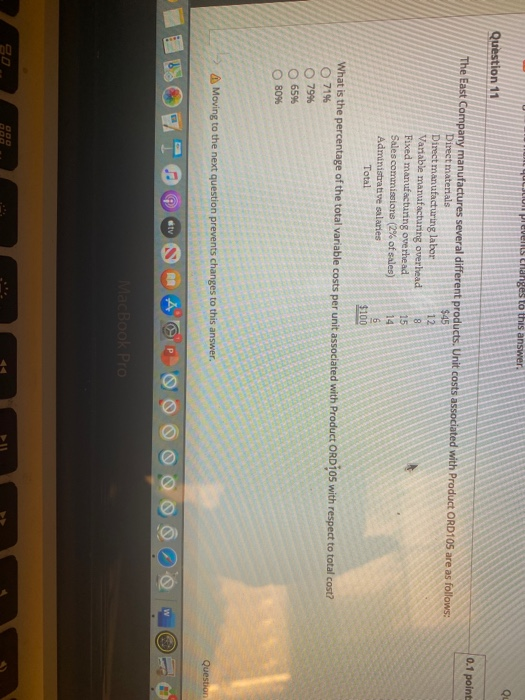  15 Changes to this answer. Question 11 0.1 point The East